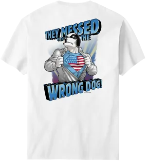 They Messed With The Wrong Dog T-Shirt